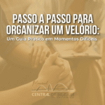 Passo a Passo para Organizar um Velório: Um Guia Prático em Momentos Difíceis